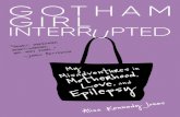 J ones GIRL INTERRUPTED - WordPress.com...GOTHAM GIRL INTERRUPTED xii likely be institutionalized or burnt at the stake by some angry white guys. Over the years, I’ve had hundreds