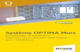Système OPTIMA Murs - ISOVER...6 L’étanchéité à l’air du système OPTIMA Murs peut être assurée à l’aide de la membrane Vario® Xtra et des bandes Vario® Xtra band.