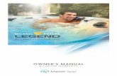 OWNER’S MANUAL - Master Spas · MASTER SPAS OWNER’S MANUAL Welcome to the Ultimate in Relaxation! Thank you for choosing your new spa built by Master Spas. For how-to videos and