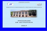 PROGRAM DE ACTIVITATEMINISTERUL CULTURII Al REPUBLICII MOLDOVA BNRM 185 ani BIBLIOTECA NAȚIONALĂ A REPUBLICII MOLDOVA PROGRAM DE ACTIVITATE 2017