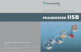 FRAUNHOFER INSTITUTE FOR INTEGRATED …...Fraunhofer Institute for Integrated Systems and Device Technology IISB Fraunhofer IISB conducts applied research and development in the field