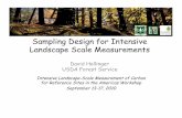 Sampling Design for Intensive Landscape Scale Measurements · 2010-09-16 · Sampling Design for Intensive Landscape Scale Measurements David Hollinger USDA Forest Service Intensive