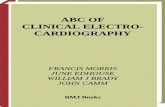 ABC OF CLINICAL ELECTRO- CARDIOGRAPHY - BUKU SUDIRMAN · 2015-05-06 · ABC OF CLINICAL ELECTROCARDIOGRAPHY Edited by FRANCIS MORRIS Consultant in Emergency Medicine, Northern General