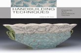 Handbuilding - Ceramic Arts Network · PDF file your current handbuilding style. Some of the artists in this book spend their entire time making a wide range of forms and shapes using