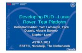 European Space Agency - Developing PUD –Lunar …robotics.estec.esa.int/ASTRA/Astra2011/Presentations...Developing PUD –Lunar Rover Test Platform Mohamad Farhat, Tom Lamarche,