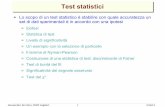 Test statisticiTest statisticigruppo3.ca.infn.it/adefalco/analisi_dati/Analisi_dati_6_test statistici.pdf · teste in N lanci di una moneta è: Usiamo la statistica per verificare