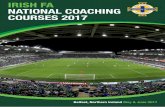 IRISH FA 2017 NATIONAL COACHING COURSES 2017 · 2 2017 Contents Message From Jim Magilton 03 Message From Nigel Best 03 Irish FA Coaching Ladder 04 Irish FA Grassroots Introduction