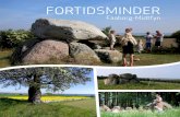 Fortidsminder - Faaborg-Midtfyn Municipality...there is a wealth of well-preserved ancient monu-ments in the municipality of Faaborg-midtfyn. several of them are described in this