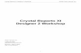 Crystal Reports XI Designer 2 Workshop - ITCourseware · 2009-12-16 · Crystal Reports XI Designer 2 Workshop ©2006 Vision Harvest, Inc. ii ©2006 Vision Harvest, Inc. ALL RIGHTS