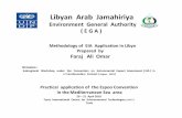 Libyan Arab Jamahiriya system - UNECE · 2011-05-05 · 1‐Introduction : EIA is a document , prepared by a proponent, describing a proposed development , or activity ( or a plan