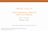 ORF 522: Lecture 14 Linear Programming: Chapter 16 Interior ... - Robert J… · 2013-11-07 · Dr. Narendra Karmarkar, has devised a radically new pmcedure that may speed the routine