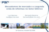 Mecanismos de mercado e a segunda onda de reformas no .... Work 2 - Luiz Augusto Barroso.pdf · Mecanismos de mercado e a segunda onda de reformas no Setor Elétrico Luiz Barroso