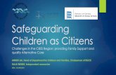 Safeguarding Children as Citizens - lm.gov.lv · Safeguarding Children as Citizens Challenges in the CBSS Region: providing Family Support and quality Alternative Care ANNIKI LAI,