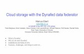 Cloud storage with the Dynafed data federatorheprcdocs.phys.uvic.ca/presentations/hepix-ebert-2017.pdf · 2017-10-26 · Cloud storage with the Dynafed data federator Marcus Ebert