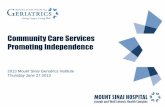 Community Care Services Promoting Independence · Community Care Services Promoting Independence 2013 Mount Sinai Geriatrics Institute Thursday June 27 2013 . 2 Presentation Outline