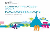 E F T KAZAKHSTAN - Europa · 2018-06-29 · E info@etf.europa.eu F +39 011 630 2200 T +39 011 630 2222 TORINO PROCESS 2014 KAZAKHSTAN EXECUTIVE SUMMARY. The contents of this paper