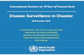 Disease Surveillance in Disaster - Bencana …bencana-kesehatan.net/images/2014/12/pdf/Disease...International Seminar on Disease Surveilla 18 Decemb Dr Nirmal Kandel , MBBS, MAPreparedness,