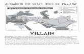 VILLAIN - mrcaseyhistory Background Information About Alexander the Great Alexander the Great was born in 356 B.C.E. in the kingdom of Macedonia, north of mainland Greece. Although
