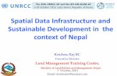 Spatial Data Infrastructure and Sustainable Development in the … · 2015-12-01 · Spatial Data Infrastructure and Sustainable Development in the context of Nepal The 20th UNRCC-AP