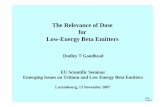 The Relevance of Dose for Low-Energy Beta Emitters · • of tritium (3H)and other low-energy beta emitters, that is, with low energy electrons; • and comparison with reference