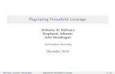 RegulatingHouseholdLeverage - Amazon S3...RegulatingHouseholdLeverage AnthonyA.DeFusco StephanieJohnson JohnMondragon Northwestern University December2016 DeFusco, Johnson, Mondragon