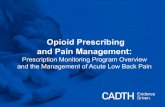 Opioid Prescribing and Pain Management - CADTH.ca...CADTH Opioid Prescribing and Acute Low Back Pain Module “The roots of what we now call the opioid crisis can be traced back many