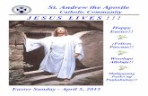 J E S U S L I V E S 04... · St. Andrew the Apostle Catholic Community Easter Sunday - April 5, 2015 Happy Easter!! ¡Felices Pascuas!! Weso łego Alleluja!! Maligayang Pasko ng