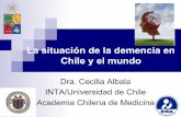 La situación de la demencia en Chile y el mundocompuerta.cl/geriatriacongreso2015/presentaciones/pdf... · 2015-09-05 · calbala2010 La carga de enfermedad: prevalencia e incidencia
