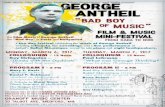 ANTHEIL BOY The Film Music of George Antheil The "Bad Boy" in Paris and Hollywood OF MUSIC FILM a MUSIC MINI-FESTIVAL FROM DADA TO NOIR Atwo day festival celebrating the music of George