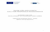 GUIDE FOR APPLICANTS CALL FOR PROPOSALS  ...

1 GUIDE FOR APPLICANTS CALL FOR PROPOSALS EACEA/19/2019 SUPPORT FOR THE DEVELOPMENT OF EUROPEAN VIDEO GAMES CREATIVE EUROPE (2014 -