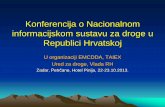 Konferencija o Nacionalnom informacijskom sustavu za droge ......Konferencija o Nacionalnom informacijskom sustavu za droge u Republici Hrvatskoj U organizaciji EMCDDA, TAIEX Ured