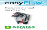 Operator manual easyFlow M - agrotopspray technology 8 Person qualification and training The easyFlow M system may only be used, maintained and repaired by persons who are familiar