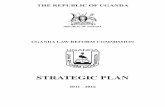 STRATEGIC PLAN - ulrc.go.ug Final Strategic Plan .pdf · The Uganda Law Reform Commission (ULRC) Strategic Plan 2011-2016 draws considerably from the JLOS (Justice Law and Order Sector)