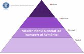 Transport al României - Hotnews.ro · societate și mediul de afaceri 3 Tactici Misiune Obiective Strategii reșterea conectivității naționale și transeuropene pentru Implementarea