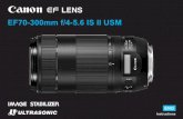 EF70-300mm f/4-5.6 IS II USMgdlp01.c-wss.com/gds/3/0300025753/01/ef70-300f4-56isiiusm-im-en.pdf · After focusing in AF mode or AF operation in the ONE SHOT AF mode and zooming by