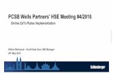 PCSB Wells Partners' HSE Meeting #4/2016...r-e PCSB Wells Partners' HSE Meeting #4/2016 Online ZeTo Rules Implementation Shihan Mohamad –South East Asia, HSE Manager 26th May 2016
