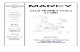CLUB TRAINER CYCLE XJ-5801 - Marcy Pro manual 7-09...Thank you for selecting the MARCY Club Trainer Cycle XJ-5801 by IMPEX® INC. For your safety and benefit, read this manual carefully