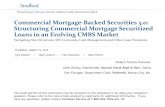 Commercial Mortgage-Backed Securities 3.0: Structuring …media.straffordpub.com/products/commercial-mortgage-backed-securities... · 19-03-2015  · A “pari passu” loan structure