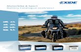 Motorbike & Sport Battery Catalogue 2016/2017 · Battery Catalogue 2016/2017. 2 3 Contents Battery Specifications 4 Battery Solutions 8 Battery Upgrade Suggestions 64 Battery Replacement