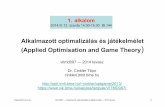 Alkalmazott optimalizálás és játékelmélet (Applied Optimisation …opti.tmit.bme.hu/~cinkler/optgame/2014/CinklerTibor/... · 2014-04-16 · cinkler()tmit.bme.hu vitmd097 ―