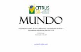 MUNDO - CitrusBr · 2014-07-21 · ASSOCIAÇÃO NACIONAL DOS EXPORTADORES DE SUCOS CÍTRICOS MUNDO Exportações totais de suco de laranja em toneladas de FCOJ Equivalente e milhares