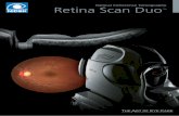 Optical Coherence Tomography Retina Scan DuoThe Retina Scan Duo is a combined OCT and fundus camera system that is a user friendly and versatile unit providing high definition images