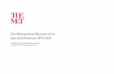 The Metropolitan Museum of Art Special Exhibitions, 1870-2011The following list is a record of all special exhibitions held at The Metropolitan Museum of Art since its founding in