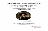 VERMEER, REMBRANDT & THE GOLDEN AGE OF DUTCH ARTs3-us-west-2.amazonaws.com/vagallery/wp-content/uploads/... · 2019-09-06 · VERMEER, REMBRANDT & THE GOLDEN AGE OF DUTCH ART: Masterpieces