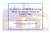 Evolution of HIPS & Using Risk Analysis Tools to Define SIL · 2018-09-24 · API RP 14C/14J Overview • API RP 14C – “Analysis, Design, Installation, and Testing of Basic Surface