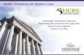 Better Solutions for Better Lives...Better Solutions for Better Lives . 2 Agenda • Background and Context –Streamlining the LTSS Eligibility and Enrollment Process –Single Point