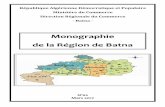 Monographie de la Région de Batna · Monographie de la Région de Batna . ... DCW de Biskra 1.Présentation de la Wilaya : La somptueuse wilaya de Biskra constitue un trait d'union