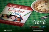 Parent's Guide - English · Welcome.to.The Leader in Me Parent’s Guide..This.guide.is.based.on.the.timeless.. principles.found.in.The 7 Habits of Highly Effective People.and.The