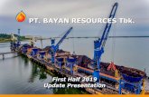 PT. BAYAN RESOURCES Tbk....1 Overview 2Q19 The 2Q19 was overall a better quarter after a challenging first quarter as Tabang’s water levels returned to normal and excess inventory