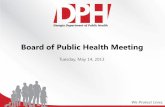Board of Public Health Meeting - Georgia Department of ......May 14, 2013  · • Readiness effort includes having the districts work through the PHAB pre -accreditation application